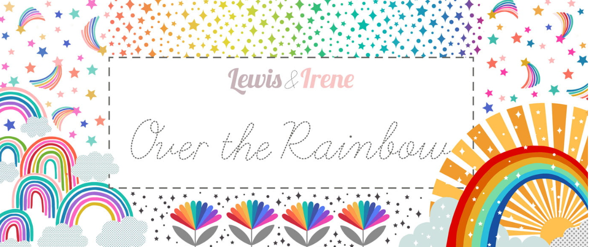 2021 Over the rainbow Lewis & Irene Quiltshop Quality Cotton Woven